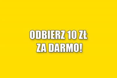 Prezent dla nowych użytkowników. 10 zł za darmo