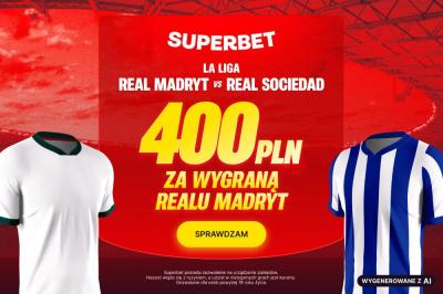 Hit La Liga i 400 PLN bonusu. Real Madryt - Real Sociedad w promocji Superbet