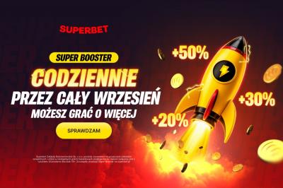 Super Booster w Superbet. Przez cały wrzesień możesz podbić potencjalną wygraną