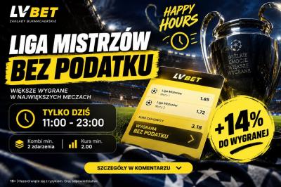 Liga Mistrzów bez podatku w LV BET. Trwając Happy Hours!