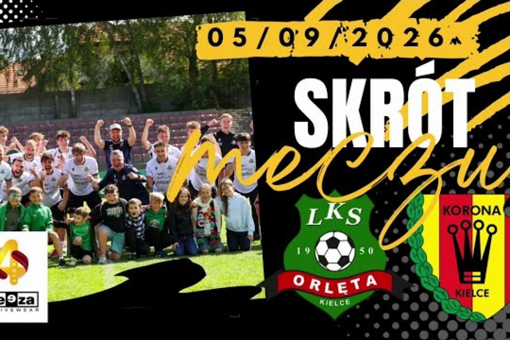 SKRÓT MECZU: Orlęta Kielce - Korona III Kielce 5-2 [WIDEO]