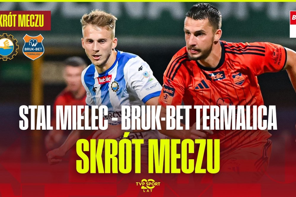 SKRÓT MECZU: Stal Mielec - Bruk-Bet Termalica Nieciecza 1-2 [WIDEO]
