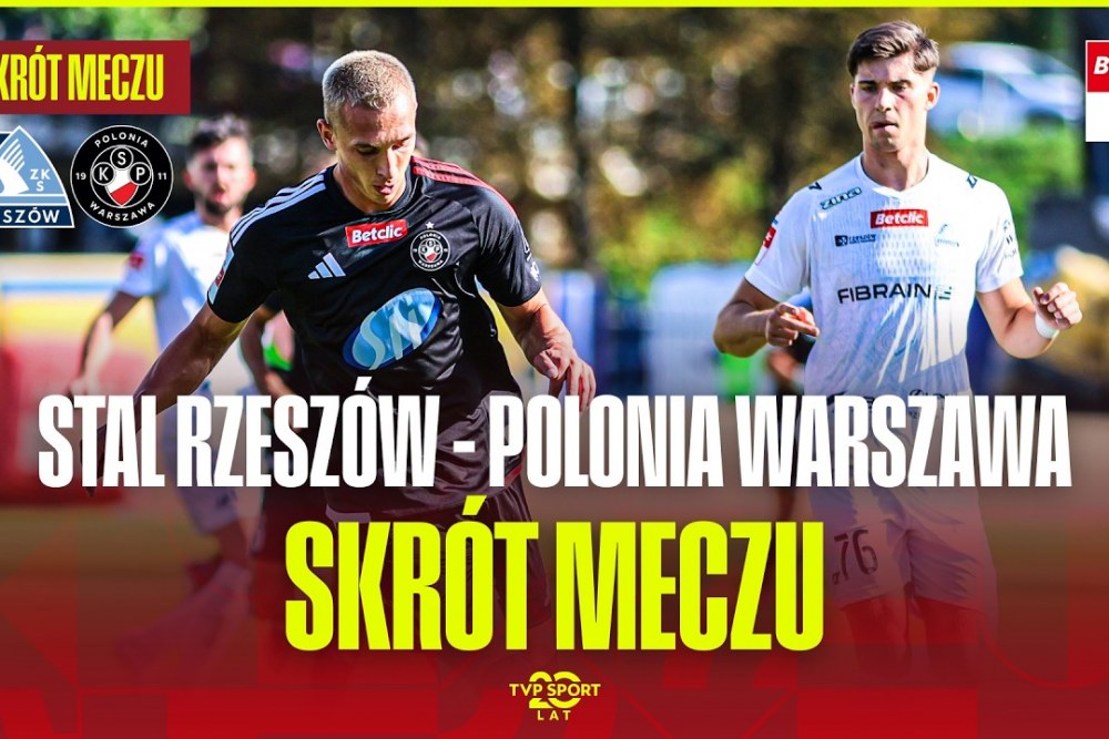 SKRÓT MECZU: Stal Rzeszów - Polonia Warszawa 2-1 [WIDEO]