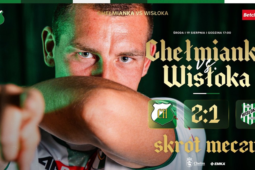 SKRÓT MECZU: Chełmianka Chełm - Wisłoka Dębica 2-1 [WIDEO]