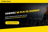 Weekendowa promocja w Fortunie. Dodatkowe 30 zł za darmo