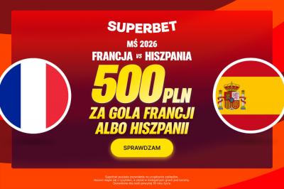 Postaw 2 zł i wygraj 500 PLN za gola Francji lub Hiszpanii