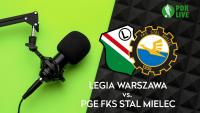 Młody przy mikrofonie: Legia Warszawa - Stal Mielec [NA ŻYWO]