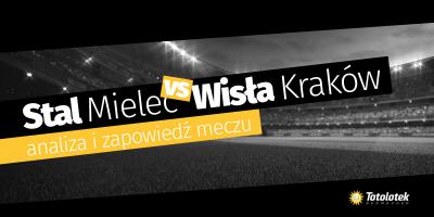 Stal Mielec vs Wisła Kraków – analiza i zapowiedź meczu