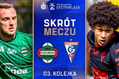 Skrót meczu Radomiak Radom - Górnik Zabrze 1-3