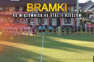 Skrót meczu KS Wiązownica - Stal II Rzeszów 2-3 (fot. Facebook)