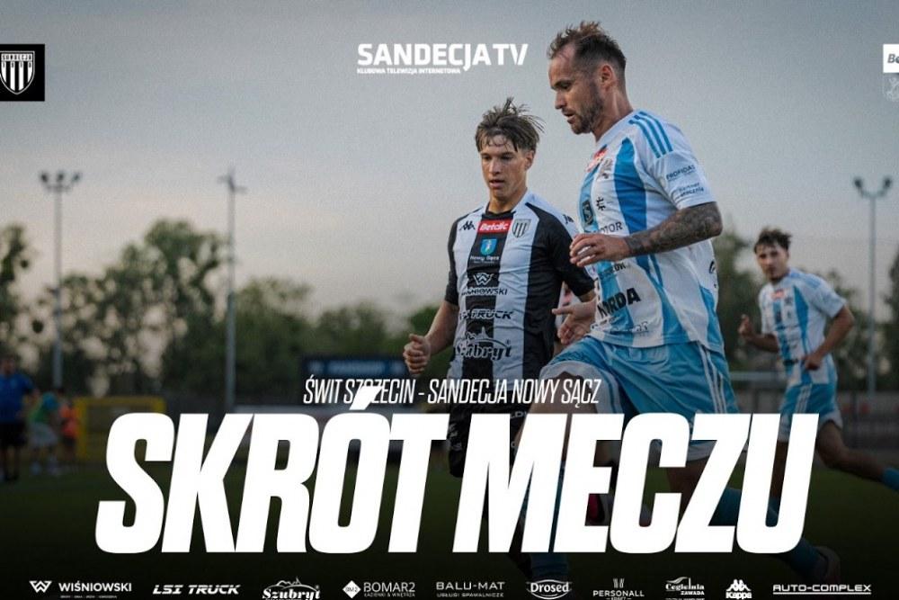 Skrót meczu Świt Szczecin - Sandecja Nowy Sącz 0-1 (fot. YouTube / SandecjaTV)