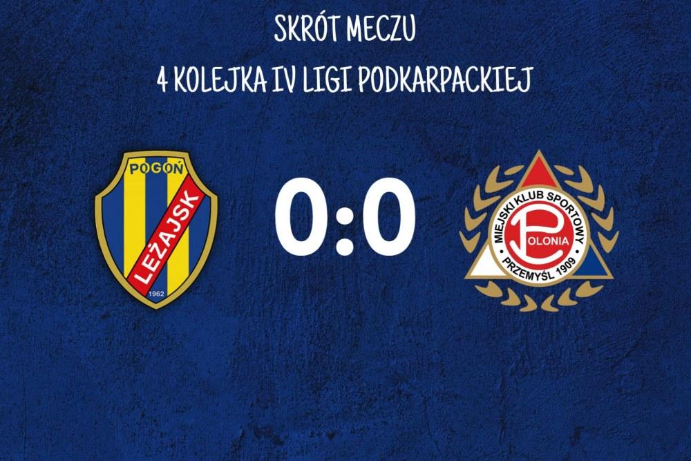 Skrót meczu Pogoń Leżajsk - Polonia Przemyśl 0-0 (fot. Facebook / 100039182299567)