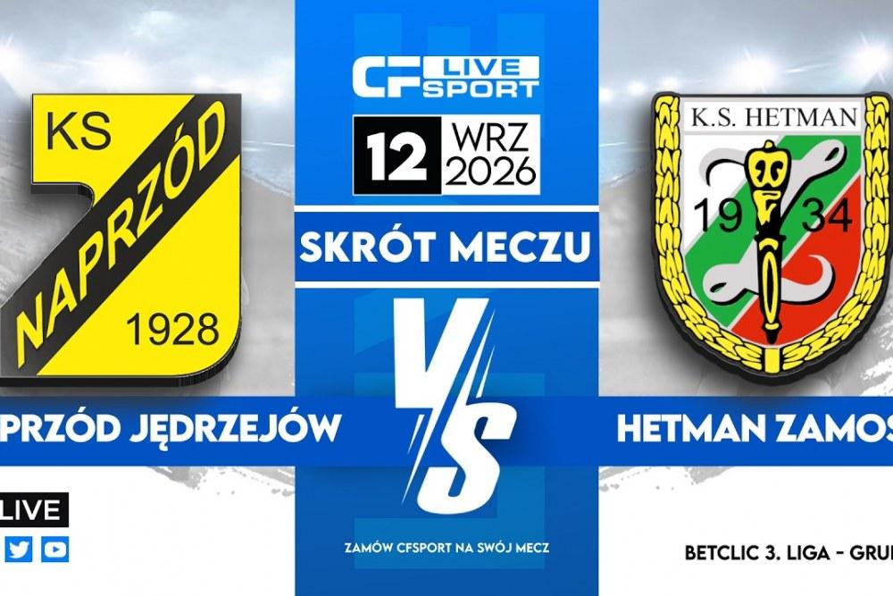 Skrót meczu Naprzód Jędrzejów - Hetman Zamość 4-2 (fot. YouTube / CFsport)