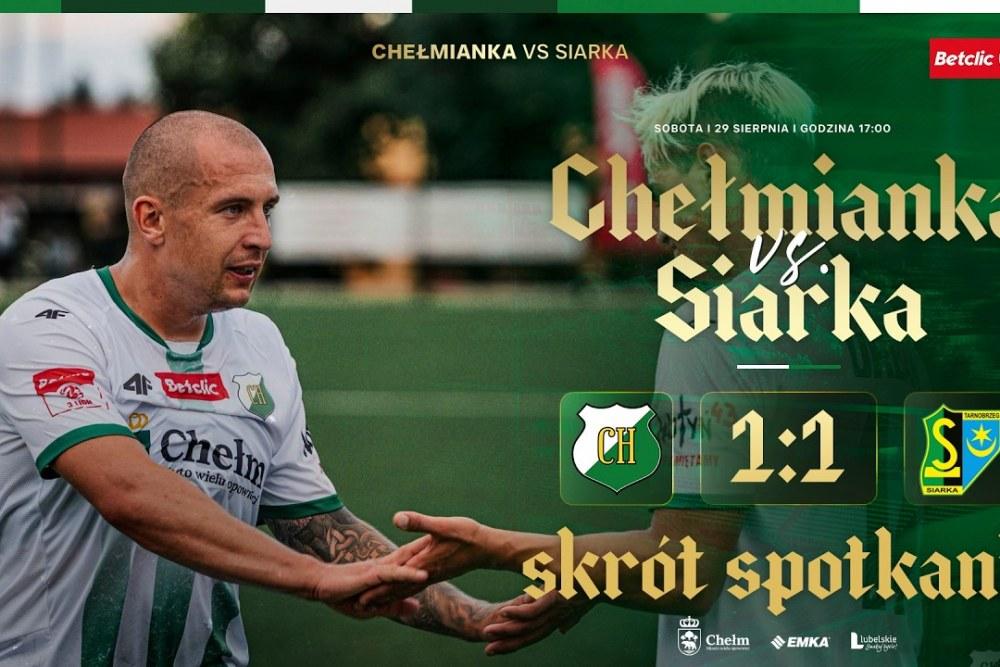 Skrót meczu Chełmianka Chełm - Siarka Tarnobrzeg 1-1 (fot. YouTube / Chełmianka TV)